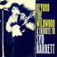 Beyond the Wildwood: A Tribute to Syd Barrett