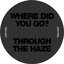 Where Did You Go? / Through The Haze