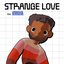 Strange Love - (Single Edit) - Single