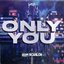 Only You - Single