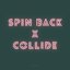 Spin Back x Collide (Remix)
