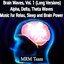 Brain Waves, Vol. 1: Alpha, Delta, Theta Waves Music for Relax, Sleep and Brain Power (Long Versions)