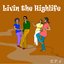 Living The Highlife EP 6