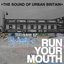 Run Your Mouth (The Sound of Urban Britain)