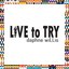 Live to Try