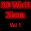 90 Watt Neon, Vol. 1