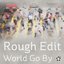 World Go By / Press Play