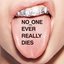 NO_ONE EVER REALLY DIES