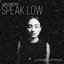 Speak Low