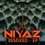 Niyaz Remixed - EP