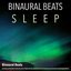 Binaural Beats: Soothing and Ambient Sleep Sounds of Alpha Waves, Isochronic Tones, Brainwave Entrainment and Sleeping Music