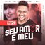 Seu Amor É Meu