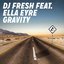 Gravity (feat. Ella Eyre) - Single