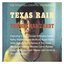 Texas Rain: The Texas Hill Country Recordings