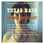 Texas Rain: The Texas Hill Country Recordings