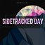 Sidetracked Day - Single