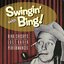 Swingin' With Bing! - Bing Crosby's Lost Radio Performances