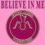 Believe In Me
