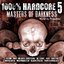 1000% Hardcore 5 - Masters Of Darkness