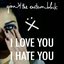 I Love You I Hate You