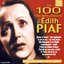 Les 100 Plus Belles Chansons D'Edith Piaf