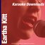 Karaoke Downloads - Eartha Kitt