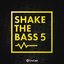 Shake the Bass 5