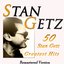 50 Stan Getz Greatest Hits (Remastered Version)