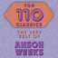 Top 110 Classics - The Very Best of Anson Weeks