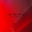 On My Way - Single