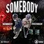 Somebody