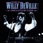 The Best Of Willy DeVille Live - Come A Little Bit Closer