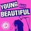 Young and Beautiful