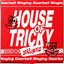 HOUSE OF TRICKY : Doorbell Ringing (HOUSE OF TRICKY : Doorbell Ringing)