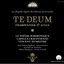 Charpentier & Lully: Te Deum (Live Recording at La Chapelle Royale du Château de Versailles)