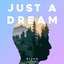 Just a Dream