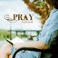 Pray