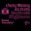 Gothic Melting Ice Cream’s Darkness“Nightmare”