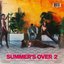 Summer's Over 2