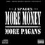 More Money More Pagans