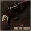 Pull the Trigger - Single