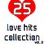 25 Love Hits Collection Vol. 2
