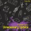 Unnecessary Update, Vol. 1