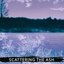 Scattering the Ash