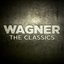 Wagner : The Classics