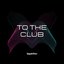 To the Club