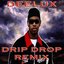 Drip Drop(Remix)