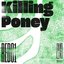 Killing Poney