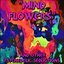"Mind Flowers" - And Other Psychedelic Seductions