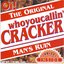 Whoyoucallin' Cracker